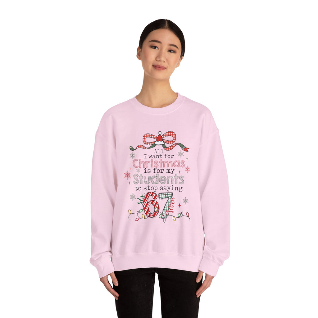 Funny Teacher Gift Crewneck Sweatshirt — "6 7" Design